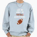 Ask Me About My Football Achievements Sweatshirt - Aesthetic Graphic Unisex - T-Shirt, Sweatshirt, Hoodie