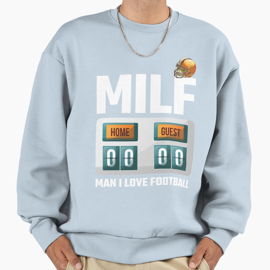 Milf I Love Football Funny Milf Sweatshirt - Novelty Apparel for Adults - T-Shirt, Sweatshirt, Hoodie
