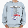 Life Is All About Football Sweatshirt - Unique Graphic for Adults - T-Shirt, Sweatshirt, Hoodie