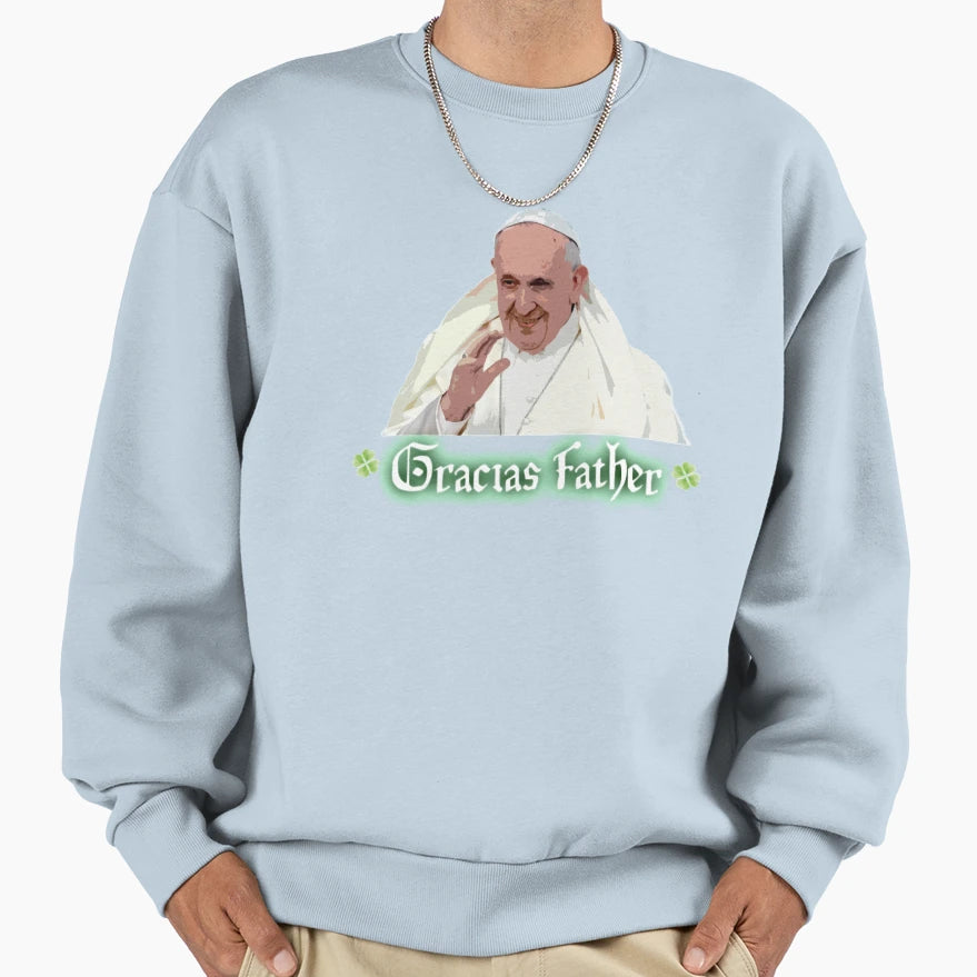 Gracias Father Pope Francis Sweatshirt - Novelty Apparel for Adults - T-Shirt, Sweatshirt, Hoodie