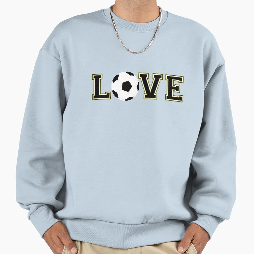 Love Soccer Football Varsity Sweatshirt - Casual Everyday Wear Unisex - T-Shirt, Sweatshirt, Hoodie