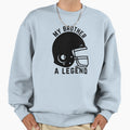 My Brother Is Legend Sweatshirt - Custom Art Print for Adults - T-Shirt, Sweatshirt, Hoodie