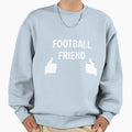 Inbetweeners Football Friend Sweatshirt - Aesthetic Graphic Men Women - T-Shirt, Sweatshirt, Hoodie