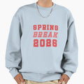 Spring Break 2026 Sweatshirt - Streetwear Style Unisex - T-Shirt, Sweatshirt, Hoodie