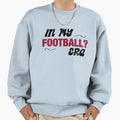 My Football Era Sweatshirt - Trendy Graphic Men Women - T-Shirt, Sweatshirt, Hoodie