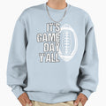 Its Game Day Yall American Sweatshirt - Minimalist Print for Adults - T-Shirt, Sweatshirt, Hoodie