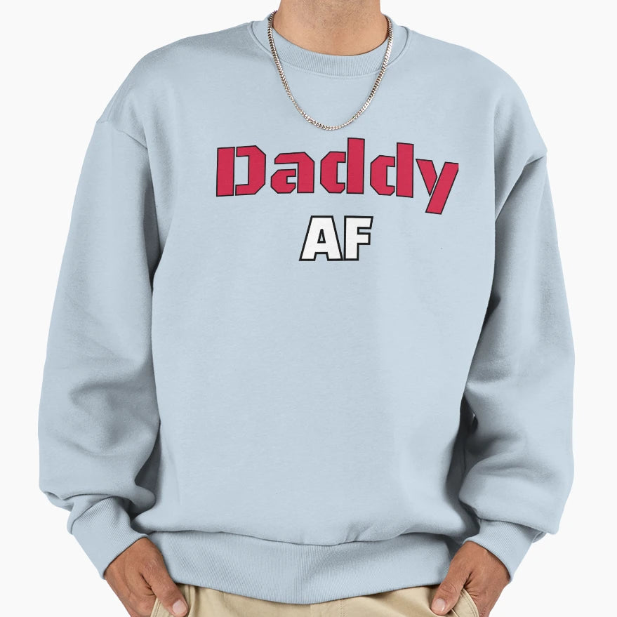 Funny Daddy Af T-Shirt - Minimalist Print Men Women - T-Shirt, Sweatshirt, Hoodie