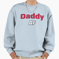 Funny Daddy Af T-Shirt - Minimalist Print Men Women - T-Shirt, Sweatshirt, Hoodie
