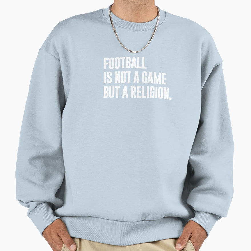Football Is Not Game But Religion B W Sweatshirt - Minimalist Print Unisex - T-Shirt, Sweatshirt, Hoodie