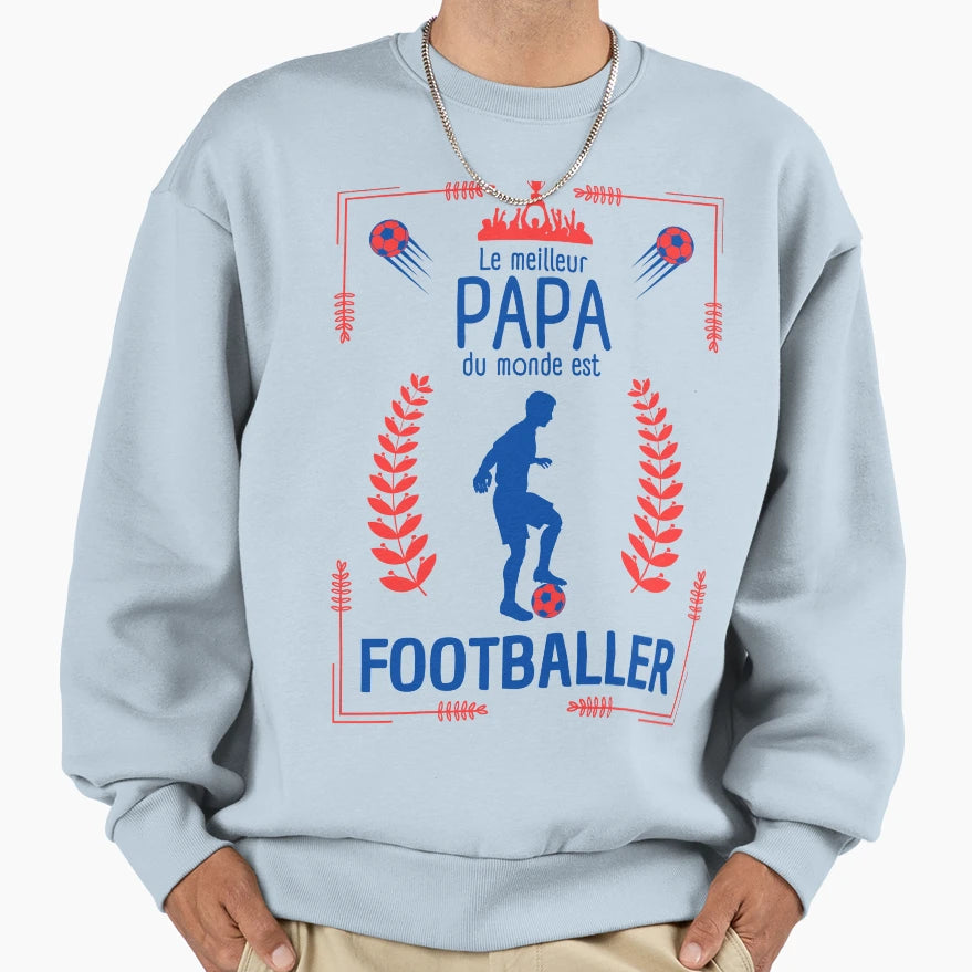 Worlds Best Soccer Dad Sweatshirt - Novelty Apparel for Adults - T-Shirt, Sweatshirt, Hoodie