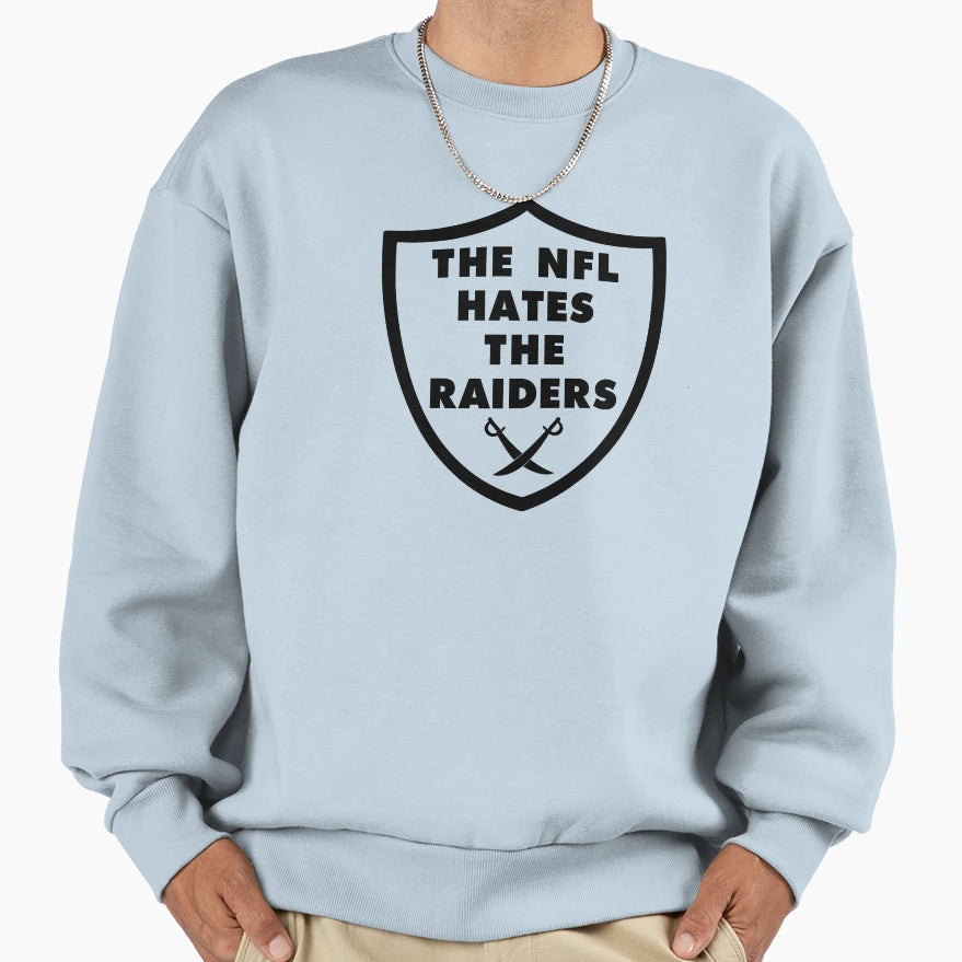 Nfl Hates Raiders Sweatshirt - Novelty Apparel for Adults - T-Shirt, Sweatshirt, Hoodie