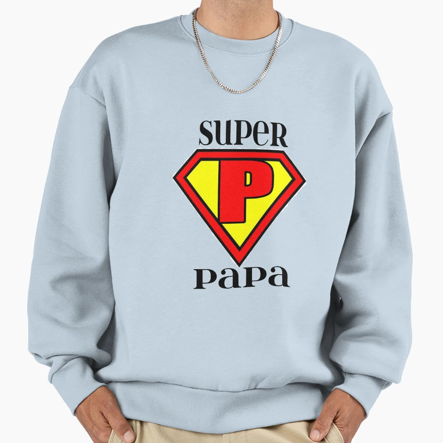 Super Papa Sweatshirt - Graphic Print Men Women - T-Shirt, Sweatshirt, Hoodie