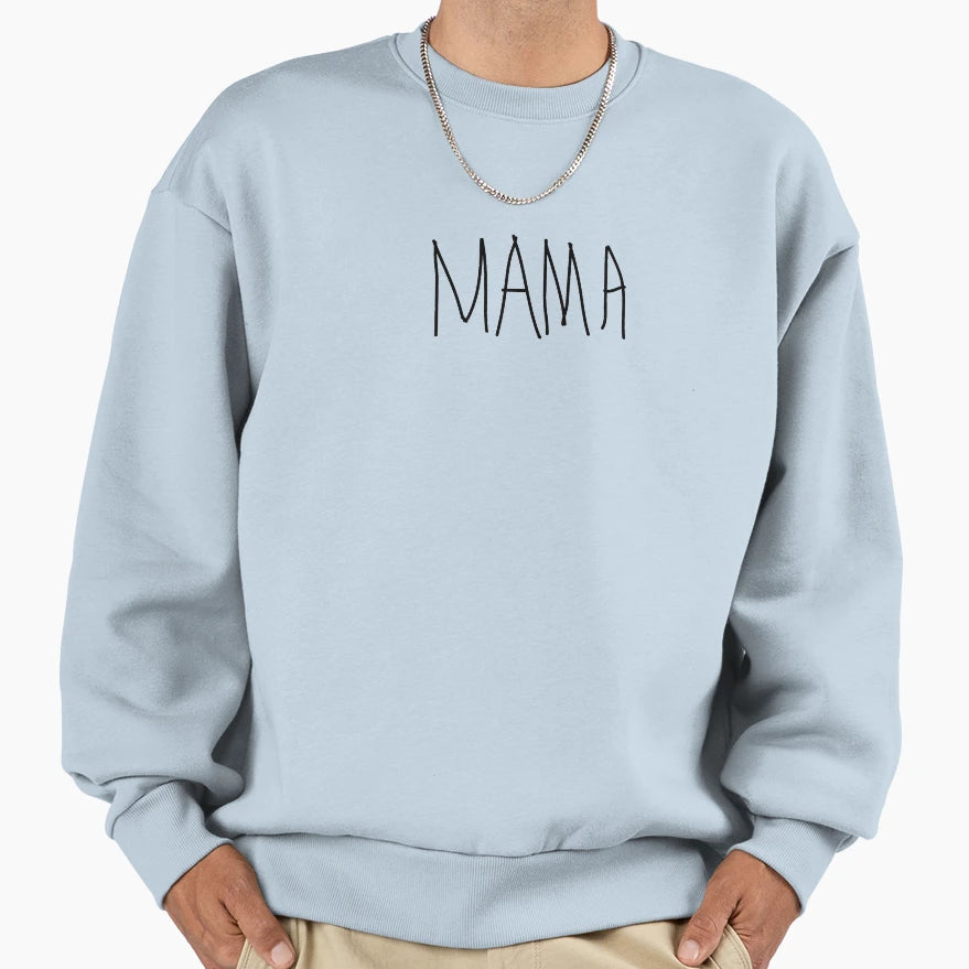 Mama Sweatshirt - Minimalist Print Unisex - T-Shirt, Sweatshirt, Hoodie