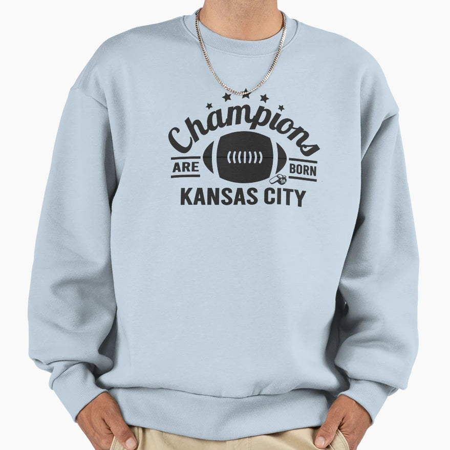 Champions Are Born Kansas City Sweatshirt - Minimalist Print Men Women - T-Shirt, Sweatshirt, Hoodie