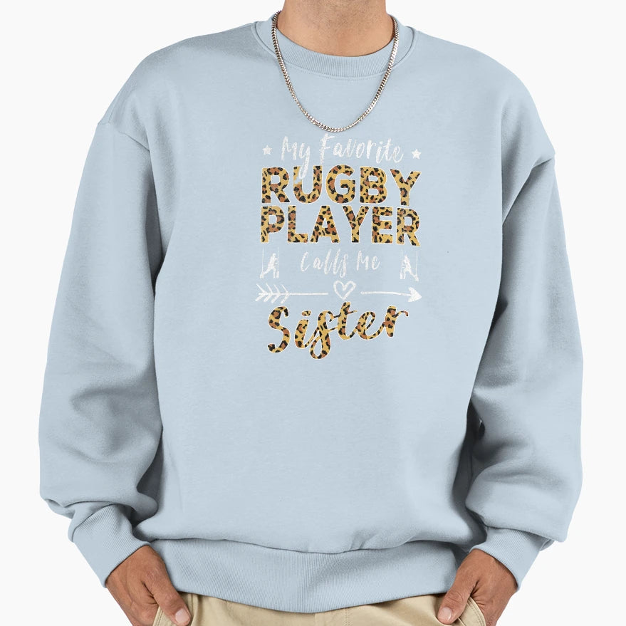 My Favorite Rugby Player Calls Sweatshirt - Casual Everyday Wear Men Women - T-Shirt, Sweatshirt, Hoodie