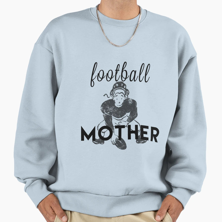 Football Mother Scooring Moms Sweatshirt - Fun Novelty Design Men Women - T-Shirt, Sweatshirt, Hoodie