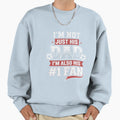 Im Not Just His Dad Im His Sweatshirt - Casual Everyday Wear for Adults - T-Shirt, Sweatshirt, Hoodie