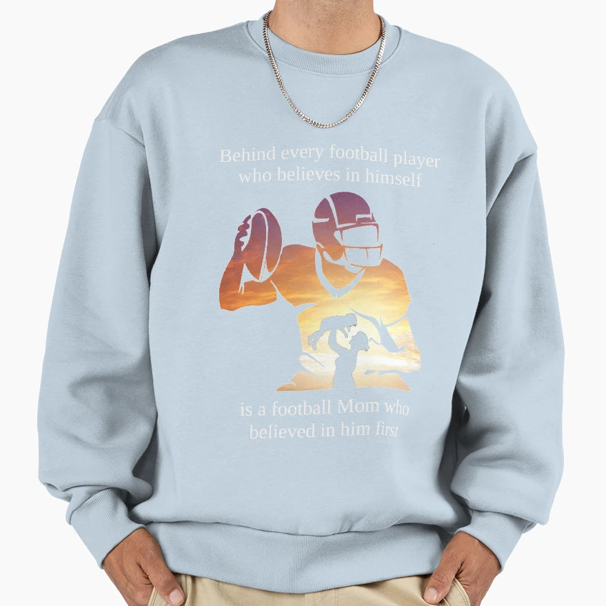 Football Mom Who Believed Her Son Sweatshirt - Minimalist Print Unisex - T-Shirt, Sweatshirt, Hoodie
