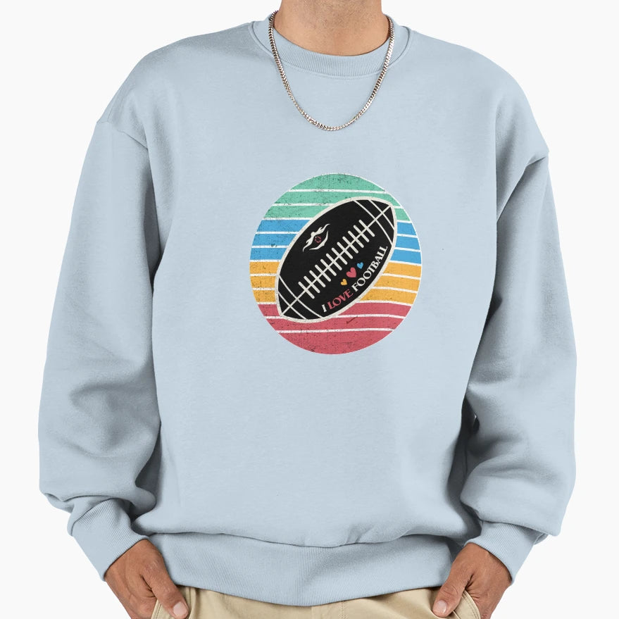 I Love Football Sweatshirt - Casual Everyday Wear for Adults - T-Shirt, Sweatshirt, Hoodie