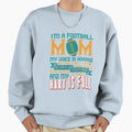 Im Football Mom My Voice Is Hoarse Sweatshirt - Graphic Print for Adults - T-Shirt, Sweatshirt, Hoodie