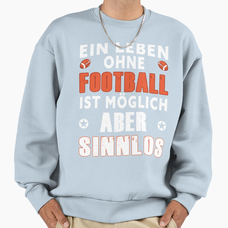 Life Without Football Rugby Fan Football T-Shirt - Custom Art Print Unisex - T-Shirt, Sweatshirt, Hoodie