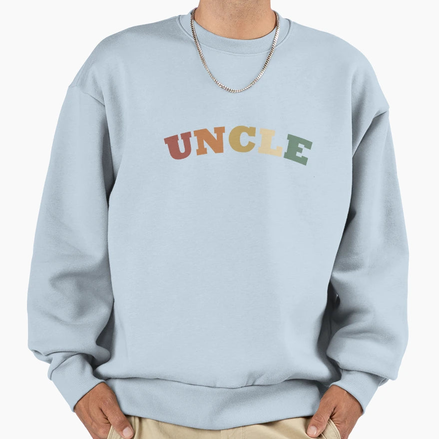 Uncle Sweatshirt - Streetwear Style Unisex - T-Shirt, Sweatshirt, Hoodie