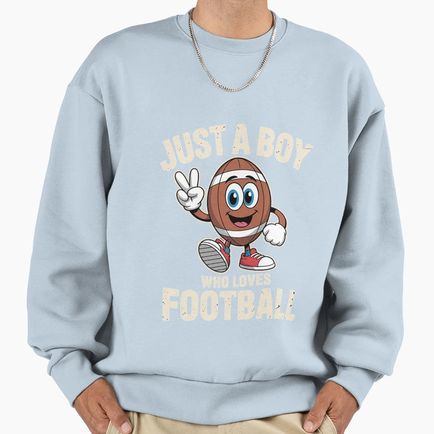 Just Who Loves Football Sweatshirt - Streetwear Style for Adults - T-Shirt, Sweatshirt, Hoodie