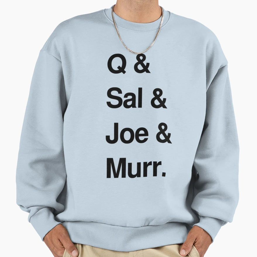 Q Sal Joe Murr Sweatshirt - Fun Novelty Design Unisex - T-Shirt, Sweatshirt, Hoodie