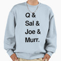 Q Sal Joe Murr Sweatshirt - Fun Novelty Design Unisex - T-Shirt, Sweatshirt, Hoodie