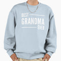 Best Grandma Ever Sweatshirt - Novelty Apparel Men Women - T-Shirt, Sweatshirt, Hoodie