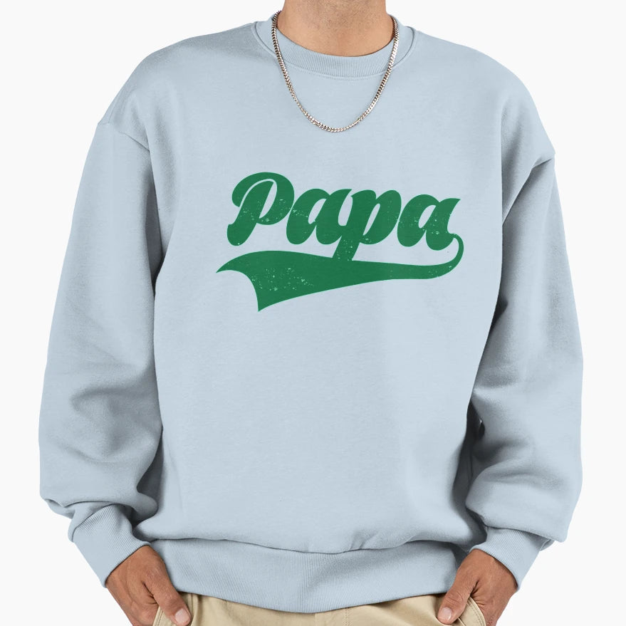 Papa Sweatshirt - Novelty Apparel Unisex - T-Shirt, Sweatshirt, Hoodie