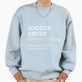 Soccer Uncle Definition Gift Uncle T-Shirt - Fun Novelty Design for Adults - T-Shirt, Sweatshirt, Hoodie
