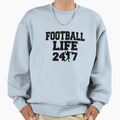 American Football Life 24 7 Football Sweatshirt - Graphic Print for Adults - T-Shirt, Sweatshirt, Hoodie