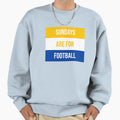 Sundays Are Football Sweatshirt - Novelty Apparel for Adults - T-Shirt, Sweatshirt, Hoodie