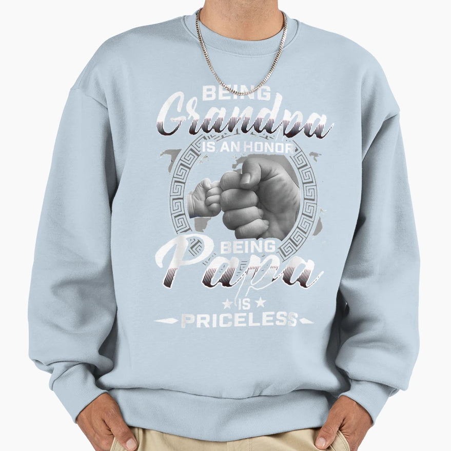 Being Grandpa Is Honor Being Papa Sweatshirt - Casual Everyday Wear Unisex - T-Shirt, Sweatshirt, Hoodie