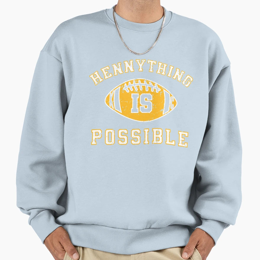 Kansas City Football Hennything Is Sweatshirt - Aesthetic Graphic Unisex - T-Shirt, Sweatshirt, Hoodie