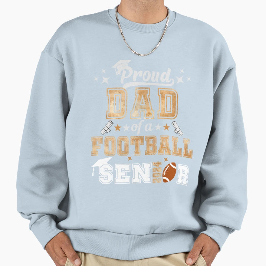 Proud Dad Football Senior 2024 Sweatshirt - Custom Art Print for Adults - T-Shirt, Sweatshirt, Hoodie