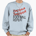 Football Football Football Repeat Sweatshirt - Fun Novelty Design Men Women - T-Shirt, Sweatshirt, Hoodie
