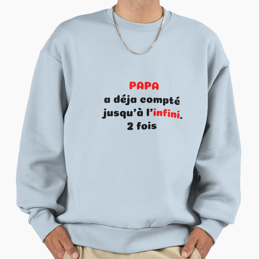 Papa Infinity Sweatshirt - Streetwear Style Unisex - T-Shirt, Sweatshirt, Hoodie