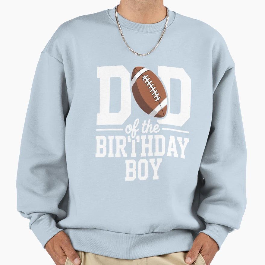 Dad Birthday Football Lover First Sweatshirt - Unique Graphic for Adults - T-Shirt, Sweatshirt, Hoodie