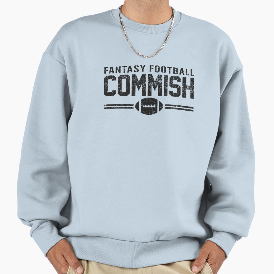 Fantasy Football Commish Sweatshirt - Novelty Apparel Unisex - T-Shirt, Sweatshirt, Hoodie