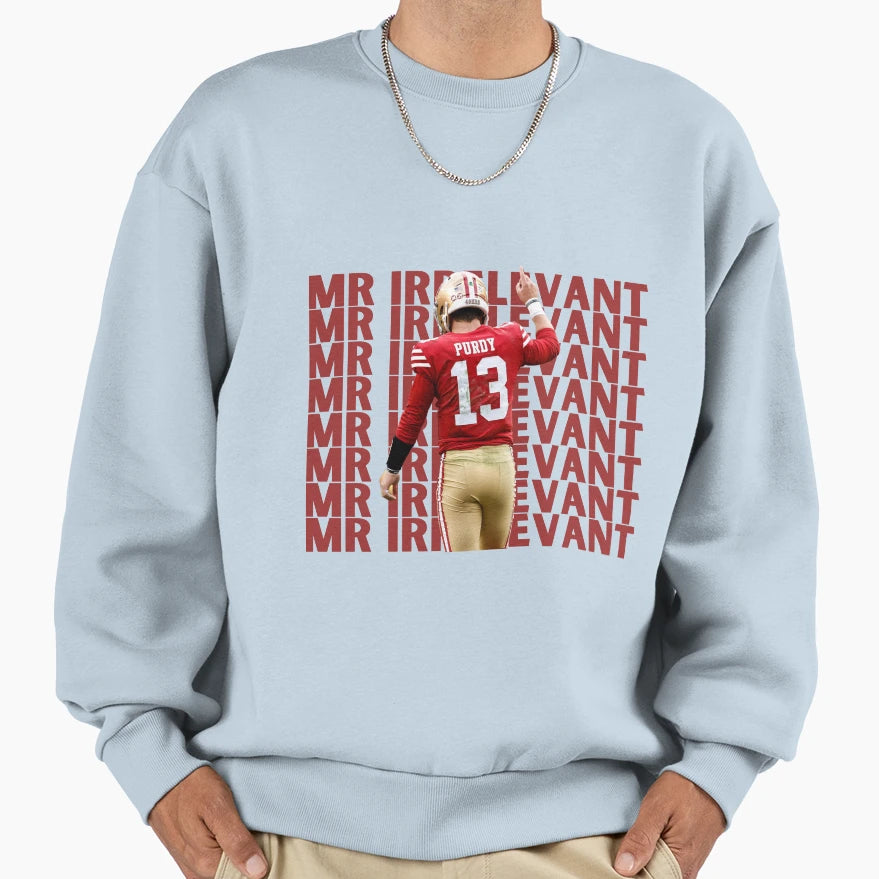 BP Mr Irrelevant Super Bowl Sweatshirt - Minimalist Print Men Women - T-Shirt, Sweatshirt, Hoodie