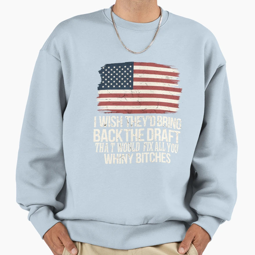 I Wish Theyd Bring Back Draft That Sweatshirt - Custom Art Print Men Women - T-Shirt, Sweatshirt, Hoodie