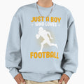 Just Who Loves Football American Sweatshirt - Aesthetic Graphic Men Women - T-Shirt, Sweatshirt, Hoodie