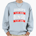 Grandpa Is My Name Bingo Is My Sweatshirt - Aesthetic Graphic for Adults - T-Shirt, Sweatshirt, Hoodie