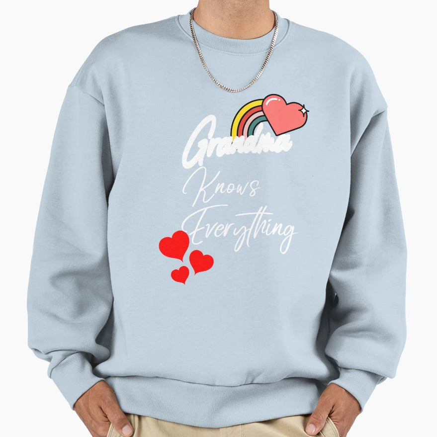 Grandma Knows Everything Sweatshirt - Novelty Apparel for Adults - T-Shirt, Sweatshirt, Hoodie