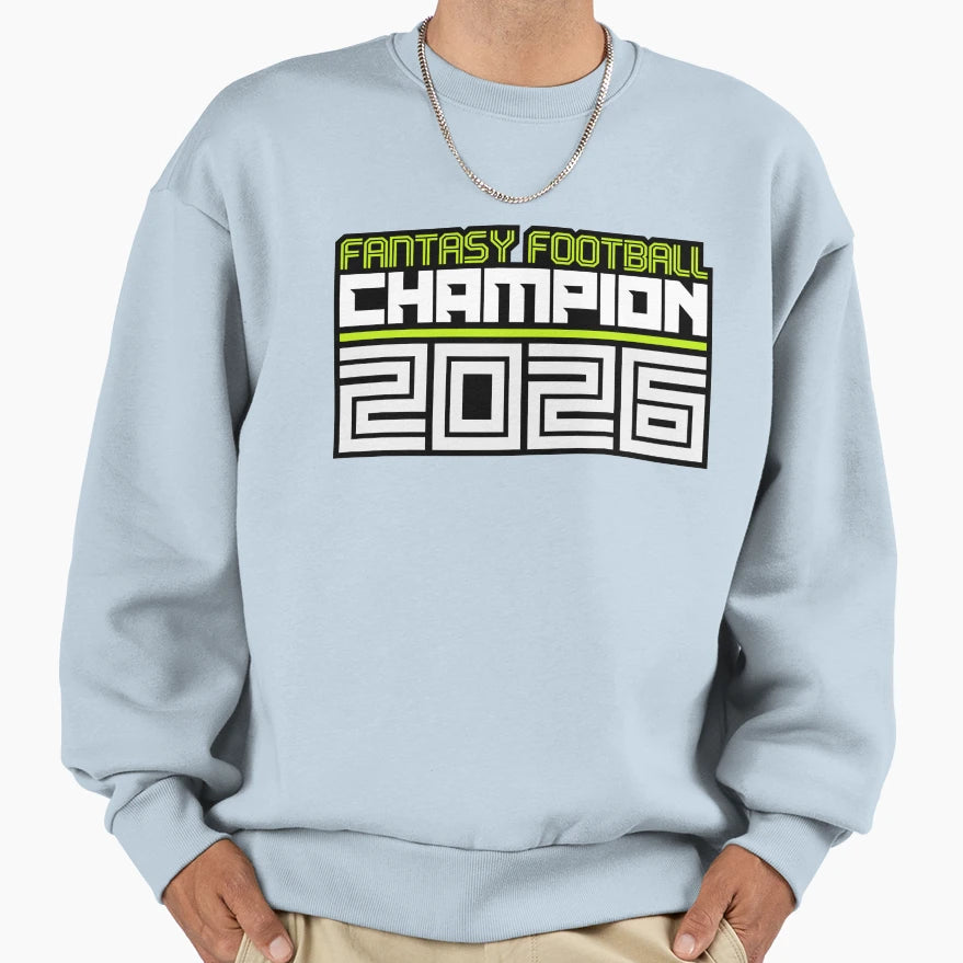 Fantasy Football League Champion 2026 Sweatshirt - Trendy Graphic Unisex - T-Shirt, Sweatshirt, Hoodie