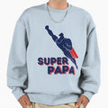 Super Daddy Sweatshirt - Trendy Graphic Unisex - T-Shirt, Sweatshirt, Hoodie