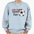 Soccer Little Brother Biggest Fan Sweatshirt - Fun Novelty Design Unisex - T-Shirt, Sweatshirt, Hoodie