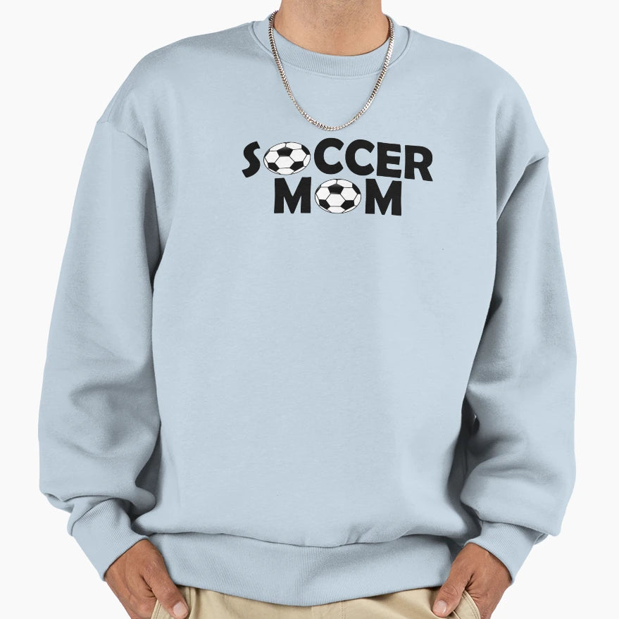 Soccer Mom Sweatshirt - Casual Everyday Wear for Adults - T-Shirt, Sweatshirt, Hoodie